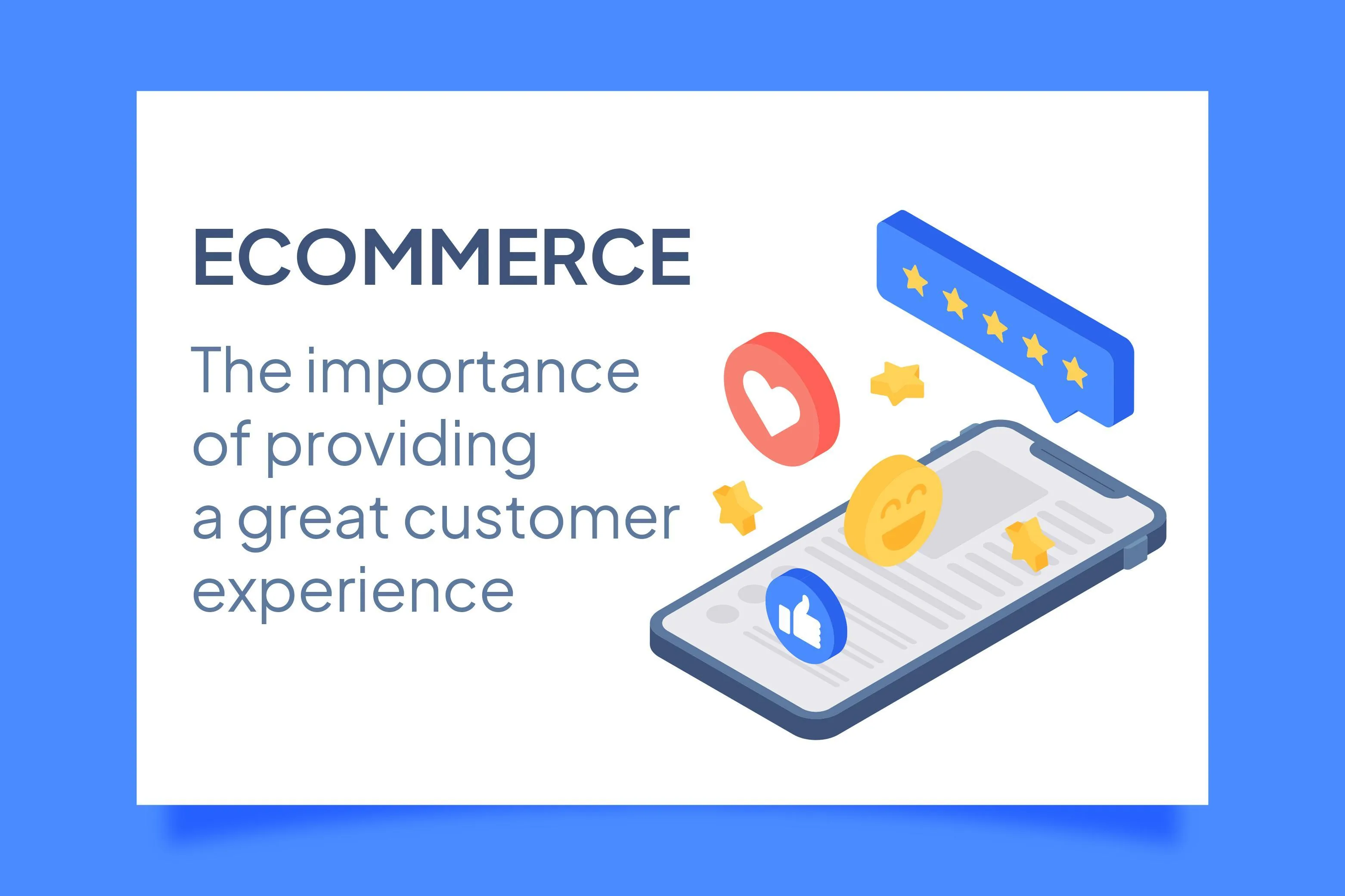 eCommerce: the importance of providing a great customer experience